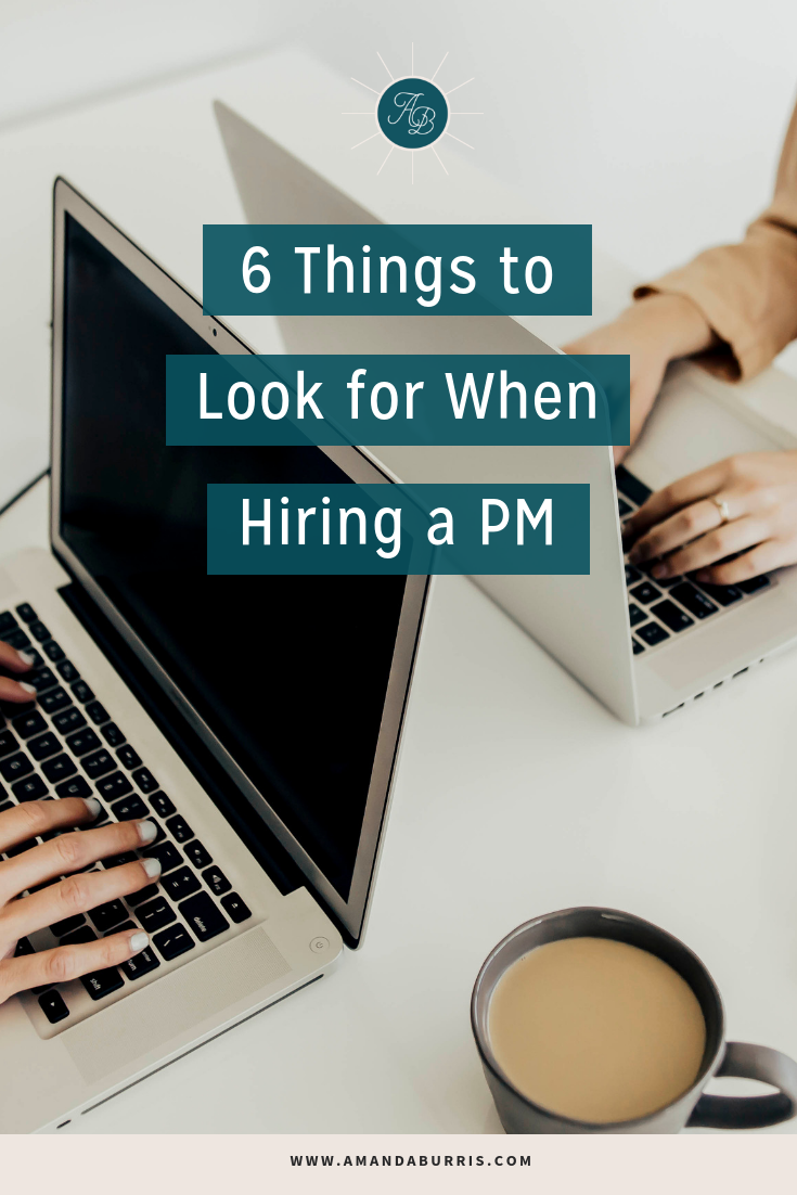 6 Things to Look for When Hiring a PM