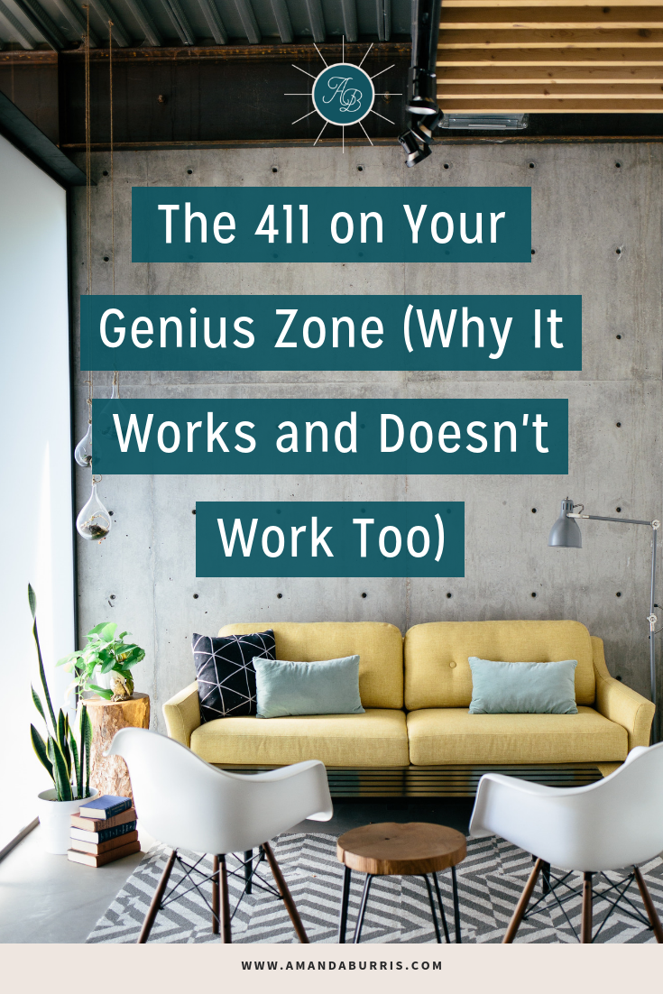 The 411 on Your Genius Zone (Why It Works and Doesn't Work Too)